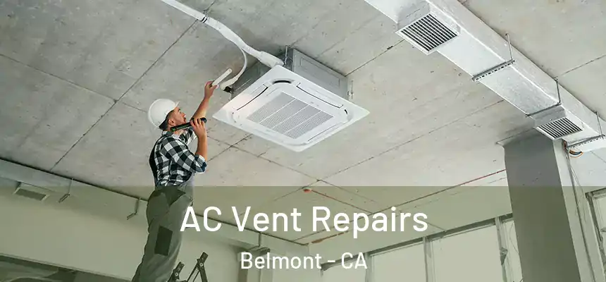  AC Vent Repairs Belmont - CA
