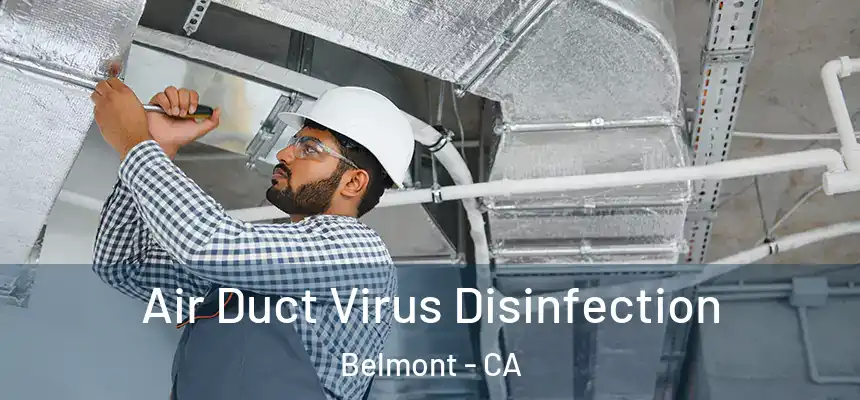 Air Duct Virus Disinfection Belmont - CA