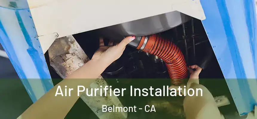  Air Purifier Installation Belmont - CA