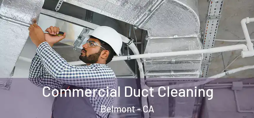 Commercial Duct Cleaning Belmont - CA
