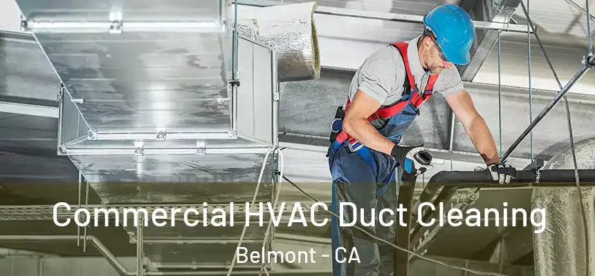  Commercial HVAC Duct Cleaning Belmont - CA