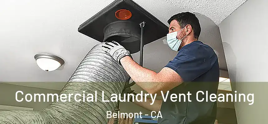 Commercial Laundry Vent Cleaning Belmont - CA