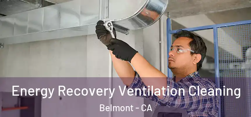 Energy Recovery Ventilation Cleaning Belmont - CA