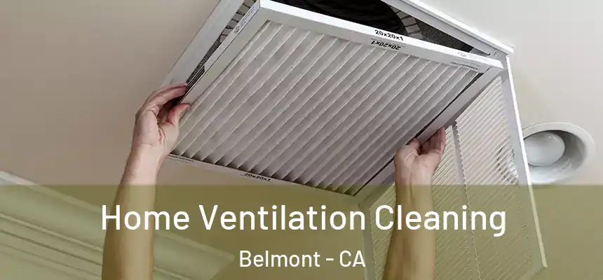  Home Ventilation Cleaning Belmont - CA