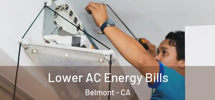 Lower AC Energy Bills Belmont - CA