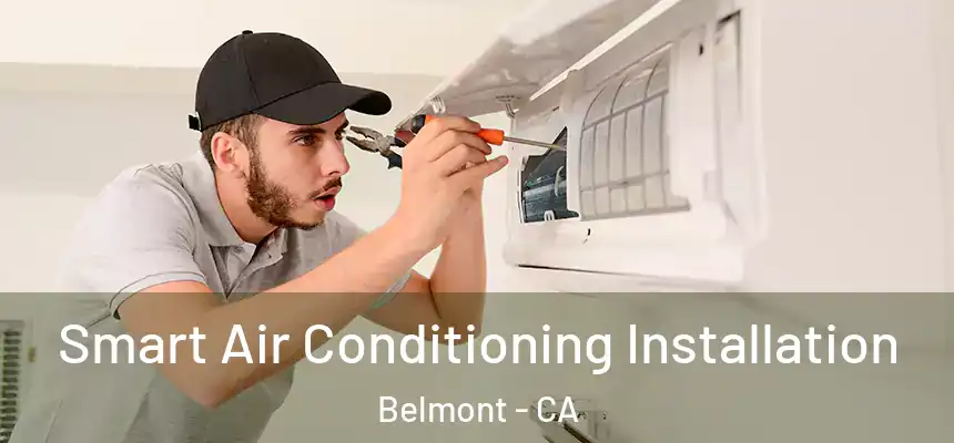  Smart Air Conditioning Installation Belmont - CA